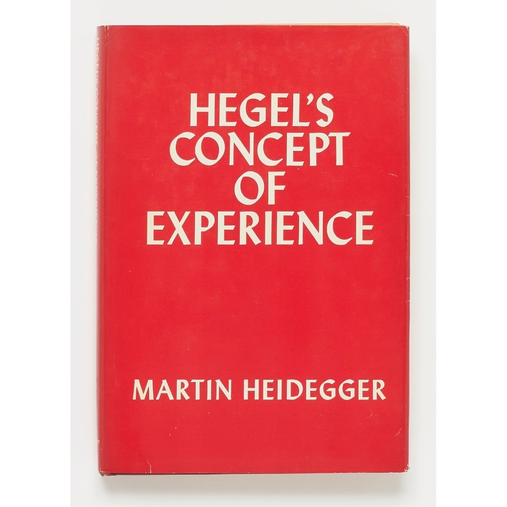 Hegel's Concept of Experience - Martin Heidegger - Harper & Row, 1970